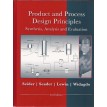 Product and Process Design Principles - Synthesis, Analysis and Evaluation - Seider/ Seader/ Lewin & Widagdo - 3rd Edition - 2009